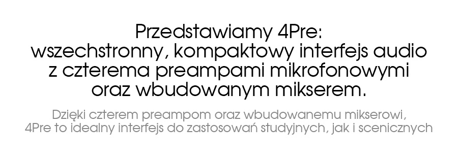 Introducing the 4pre: the capable, compact audio interface with four mic preamps and mixing.